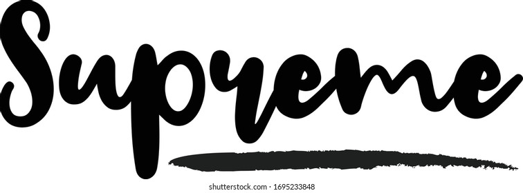 Supreme - inspirational quote, typography art with brush texture. Black vector phase isolated on white 
background. Lettering for posters, cards design, T-Shirts.
