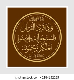 (surah al-a'raf 7:204). means: So when the Qur'an is recited, then listen to it and pay attention that you may receive mercy.