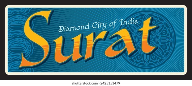 Surat city retro travel plate, tin sign Indian tourist sticker and plaque, vector vintage retro sign. India trip luggage label or baggage tag. City in western Indian state of Gujarat, Suryanagari