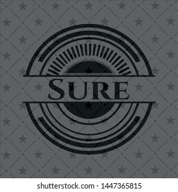 Sure black badge. Vector Illustration. Detailed.