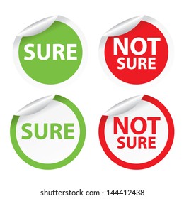 Sure And Not Sure Stickers Set. Vector