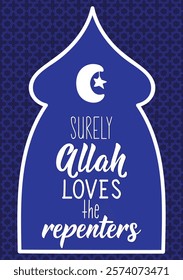 Surely Allah loves the repenters. Ramadan Lettering. Greeting card with hand drawn lettering. Religion Islamic quote