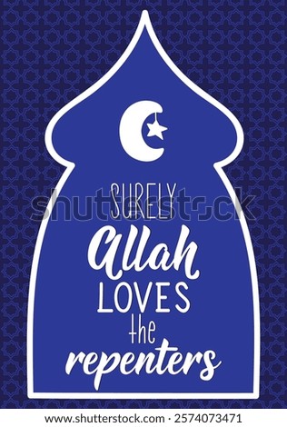 Surely Allah loves the repenters. Ramadan Lettering. Greeting card with hand drawn lettering. Religion Islamic quote