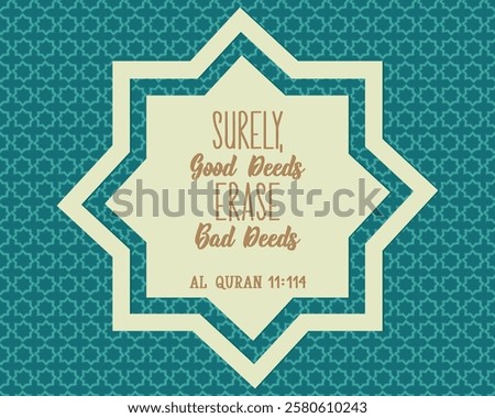 Surely, good deeds erase bad deeds. Ramadan Lettering. Greeting card with hand drawn lettering. Religion Islamic quote