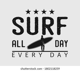 Surf All Day Every Day, vintage surfing design. Surf badge design for T Shirt Typography Design Vector Illustration Symbol Icon Logo Design