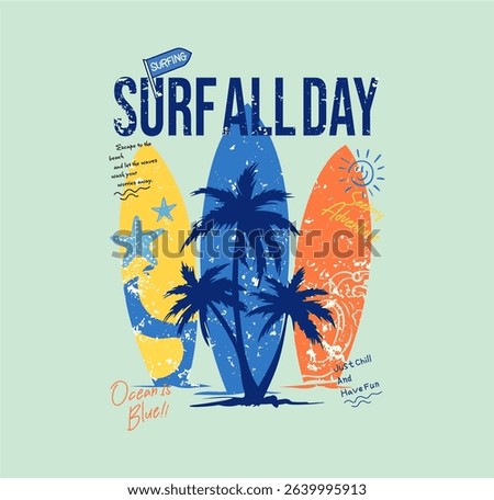 Surf all day t-shirt graphic design vector illustration 