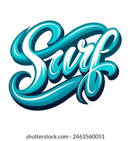 Surf. Artwork. Hand lettering. Print design for t-shirt, stiker, poster or flyer. Vector illustration.	