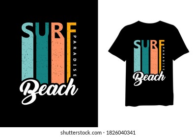 Surf beach paradise, stylish t-shirts and trendy clothing designs with lettering, and printable, vector illustration designs.