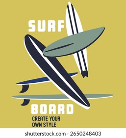Surf board create your own style, Surfing vibe catch the waves summer beach typography surf board, vector graphic design for apparel, stickers, posters, background and others