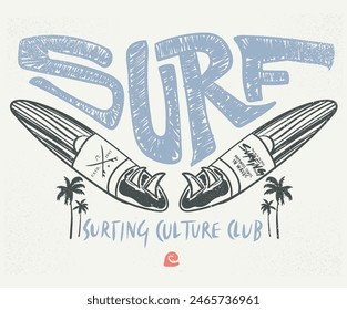 Surf cultural club vintage print design. Palm beach artwork  for t shirt print, poster, sticker, background, men, women, kids and other uses. Surfing board hand sketch artwork. Summer vibes vector. 