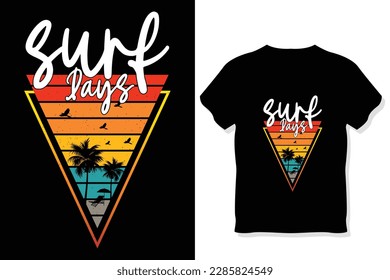   Surf Days t shirt ,Retro summer beach t shirt designs, Summer T shirt Design Vector
