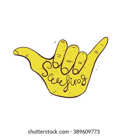 Surf hand sign. Hang loose surfers gesture. Vector Illustration.