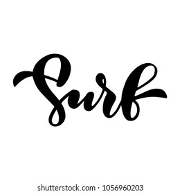 Surf. Handwritten lettering for summer beach. The phrase in black on a white background. Use for postcard, card, page etc.