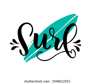 Surf frase manuscrita. Letras dibujadas a mano. Cita de motivación para el surf. Ilustración vectorial para camisetas de diseño, pancartas, etiquetas, ropa, ropa, competencia de deportes acuáticos extremos.