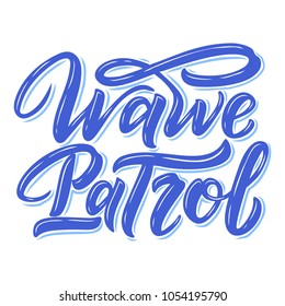 Surf lettering quote for posters, prints, cards. Surfing related textile design. Vector vintage illustration.