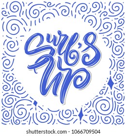 Surf lettering quote for posters, prints, cards. Surfing related textile design. Vector vintage illustration.