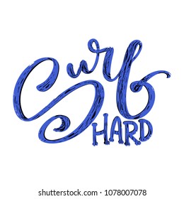 Surf lettering quote for posters, prints, cards. Surfing related textile design. Vector vintage illustration.