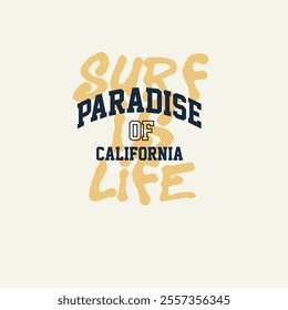 Surf is life paradise of california typography summer print