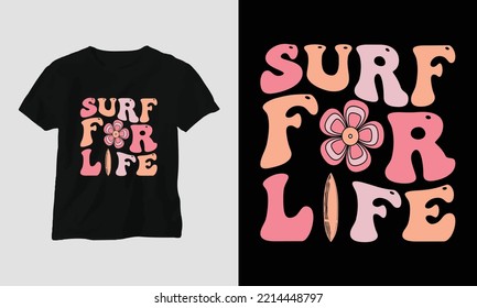 Surf for life - Surfing Groovy T-shirt Design Retro Style
