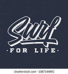 Surf For Life - Vintage Tee Design For Printing