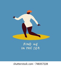 Surf poster with surfer girl ride a surfboard in vector. Illustration with inspirational text quote