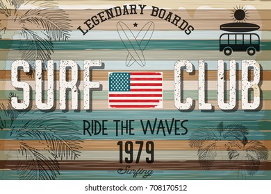 Surf  Poster in Vintage Grunge Style for Surfing Club or Shop with Surfboards Emblem on Color Old Wooden Background. Advertising on the Beach.  Vector Illustration.