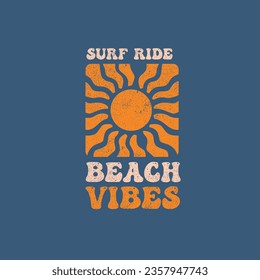 Surf Ride Beach Vibes Typography sunshine nature t shirt print graphic design