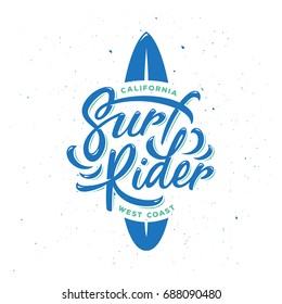 Surf rider typography. Surfing related quote. Handmade lettering print. Design element for t-shirt prints posters advertising. Vector vintage illustration.