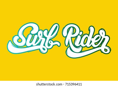 Surf Rider. Vector handwritten unique lettering. Template for card, poster, banner, print for t-shirt.
