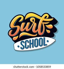 Surf school text with board for logotype, wear, sports camp, trip, banner, surf station. Hand lettering in vintage graffitti style. Vector illustration.