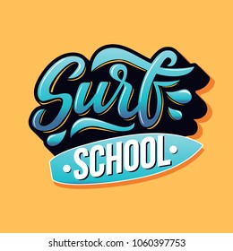 Surf school text with board for logotype, wear, sports camp, trip, banner, surf station. Hand lettering in vintage graffitti style. Vector illustration.