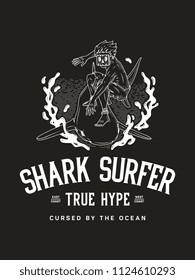 Surf the shark true surfer hype is a white on black vector illustration of a surfer using a shark as a surfboard