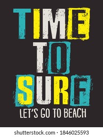 surf slogan vector design for t shirt 
