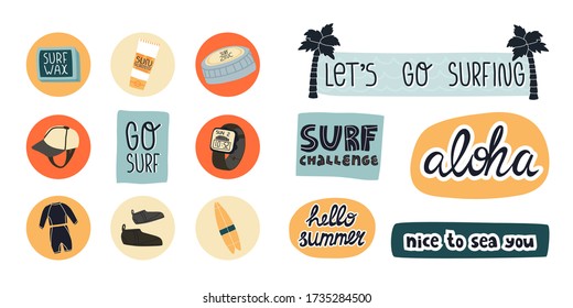 Surf slogans stickers and some highlights, useful products icon set. Surf cloth like wetsuit, face zinc, cap, wax, reef boots, tracker watch and lettering Challenge, Lets go surfing and other