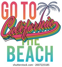 surf style print with text Go to california the beach