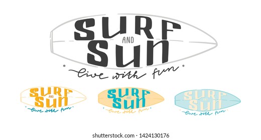Surf and sun - live with fun. Hand written lettering. Summer print for stamp and pin, label and poster, postcard and invitation, flyer, logo, web etc. Stock vector