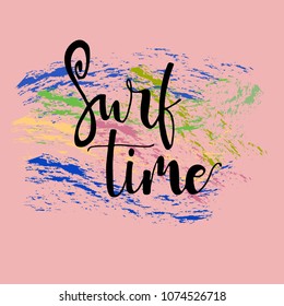 Surf time card. Modern brush calligraphy. Hand drawn lettering background. Ink illustration. Isolated on white background