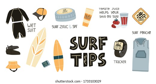 Surf tips and some secrets, useful recommendations set. Wet suit and SPF skincare like zinc and sunscreen, tomato juice, long poncho for comfort and quick changing of clothes, tracker watch and others