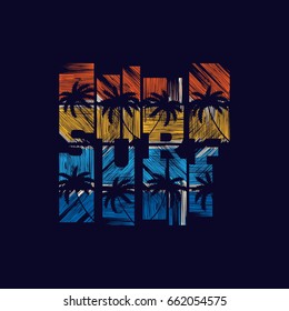 Surf typography poster. Concept in vintage style for print production. T-shirt fashion Design. Template for postcard, banner, flyer.