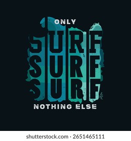 Surf typography. T shirt graphics. Vectors.
