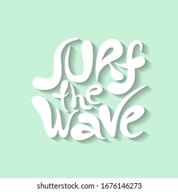 Surf the wave - hand drawn lettering