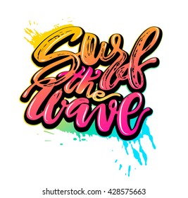 Surf the wave-summer sea ocean vacation travel hand drawn motivation poster.Artistic modern brush calligraphy design for a logo, greeting cards, invitations, posters, banners, t-shorts.
