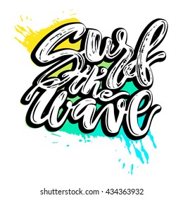 Surf the wave-summer sea ocean vacation travel hand drawn motivation poster.Artistic modern brush calligraphy design for a logo, greeting cards, invitations, posters, banners, t-shorts.