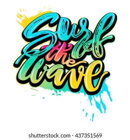 Surf the wave-summer sea ocean vacation travel hand drawn motivation poster.Artistic modern brush calligraphy design for a logo, greeting cards, invitations, posters, banners, t-shorts.
