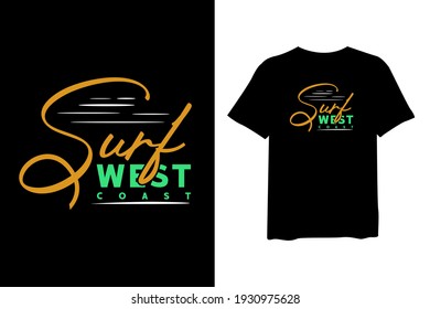Surf west Coast, stylish t-shirt and apparel trendy design and with typography lettering, print, vector illustration design.