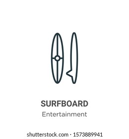 Surfboard outline vector icon. Thin line black surfboard icon, flat vector simple element illustration from editable entertainment concept isolated on white background