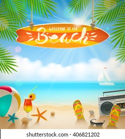 Surfboard signboard with hand drawn calligraphy - Welcome to the beach. Summer holidays and beach vacation vector illustration. Beach items on the shore of tropical sea.