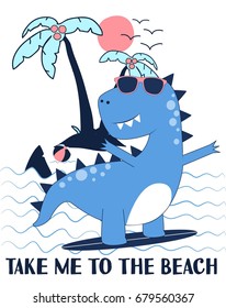 Surfer dinosaur print design with slogan. Vector illustration design for fashion fabrics, textile graphics, prints.