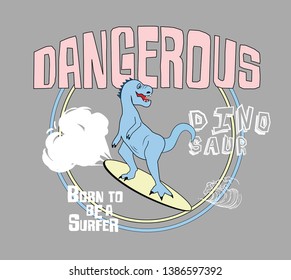 surfer dinosaur t-shirt printing, fun slogan - surfer