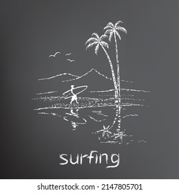Surfer on the beach, sea, palm trees, mountains. Sketch, freehand drawing with white kotours in chalk on a black board. Text - surfing. Vector illustration isolated